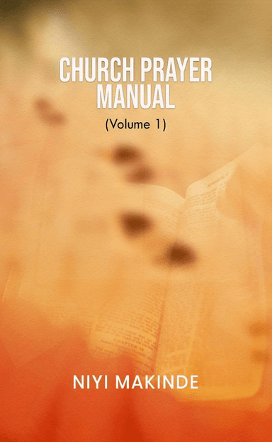Church Prayer Manual 1 by Niyi Makinde
