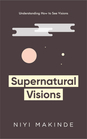 Supernatural Visions by Niyi Makinde