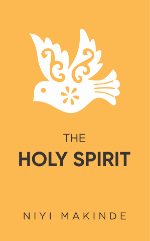 The Holy Spirit by Niyi Makinde