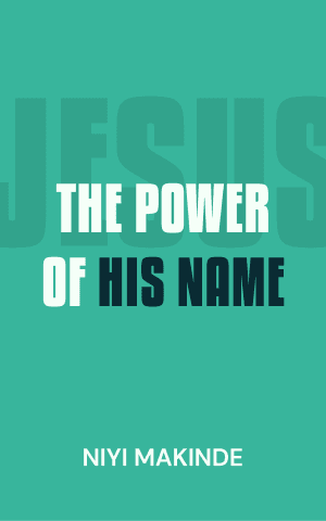 The Power of His Name by Niyi Makinde
